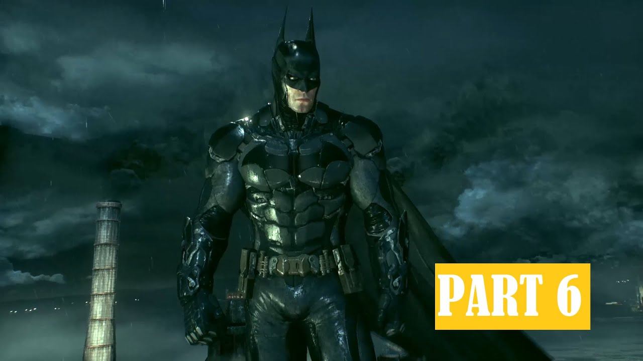 Batman: Arkham Knight Gameplay Walkthrough - PART 6 смотреть онлайн