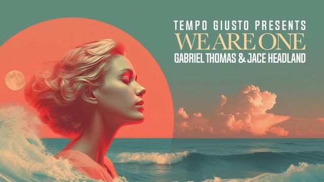 Tempo Giusto pres. Gabriel Thomas & Jace Headland - We Are One (Instrumental Mix)