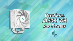 DeepCool AK400 WH Air Cooler - Unboxing & Review