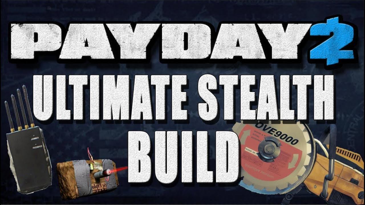 Payday 2 - The Ultimate Stealth Build смотреть онлайн