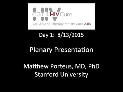 CGT4HIVCure 2015: Day 1, Plenary - Dr. Matthew Porteus смотреть онлайн