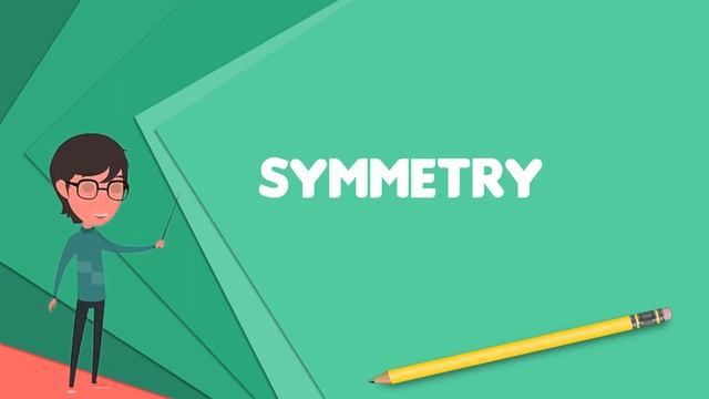 What is Symmetry? Explain Symmetry, Define Symmetry, Meaning of Symmetry смотреть онлайн