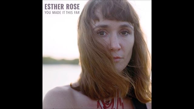 Esther Rose - Only Loving You смотреть онлайн