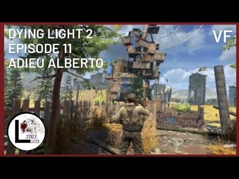 dying light 2 épisode 11 adieu alberto смотреть онлайн