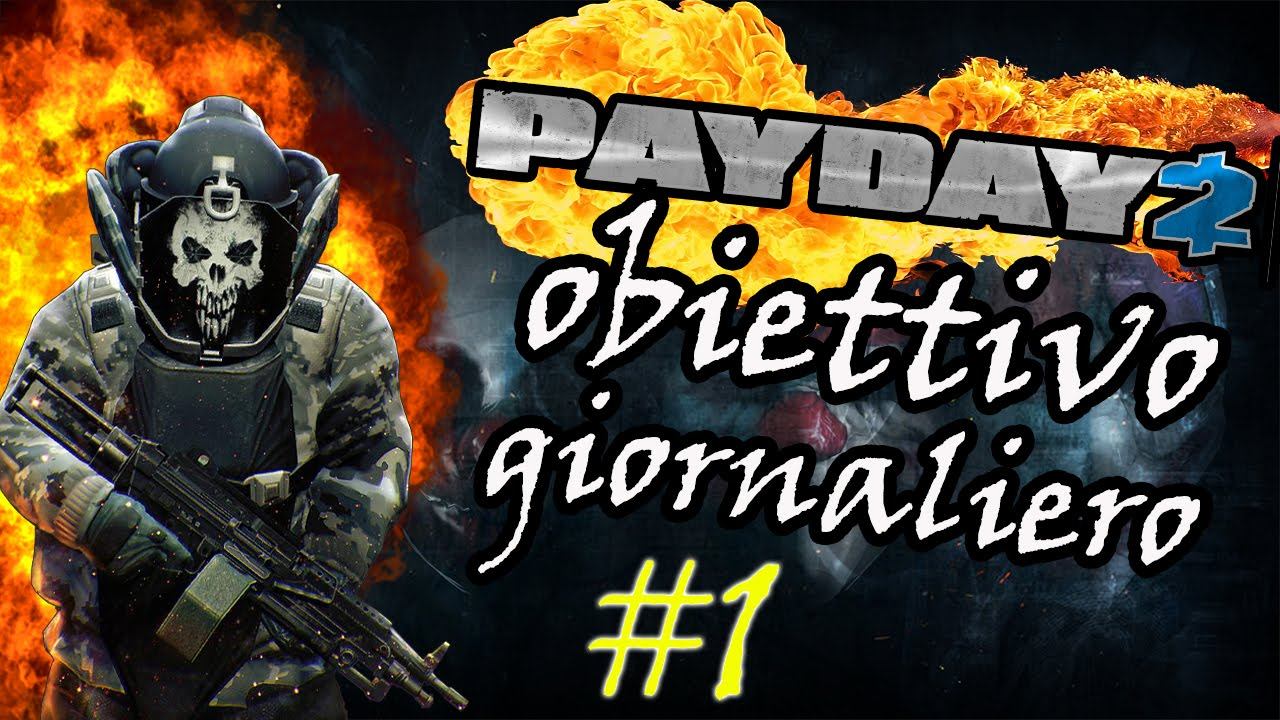 PAYDAY 2[NUOVA SERIE!!!] | OBIETTIVO GIORNALIERO#1 | 250000 DOLLARI!!! [by RandomHD] смотреть онлайн