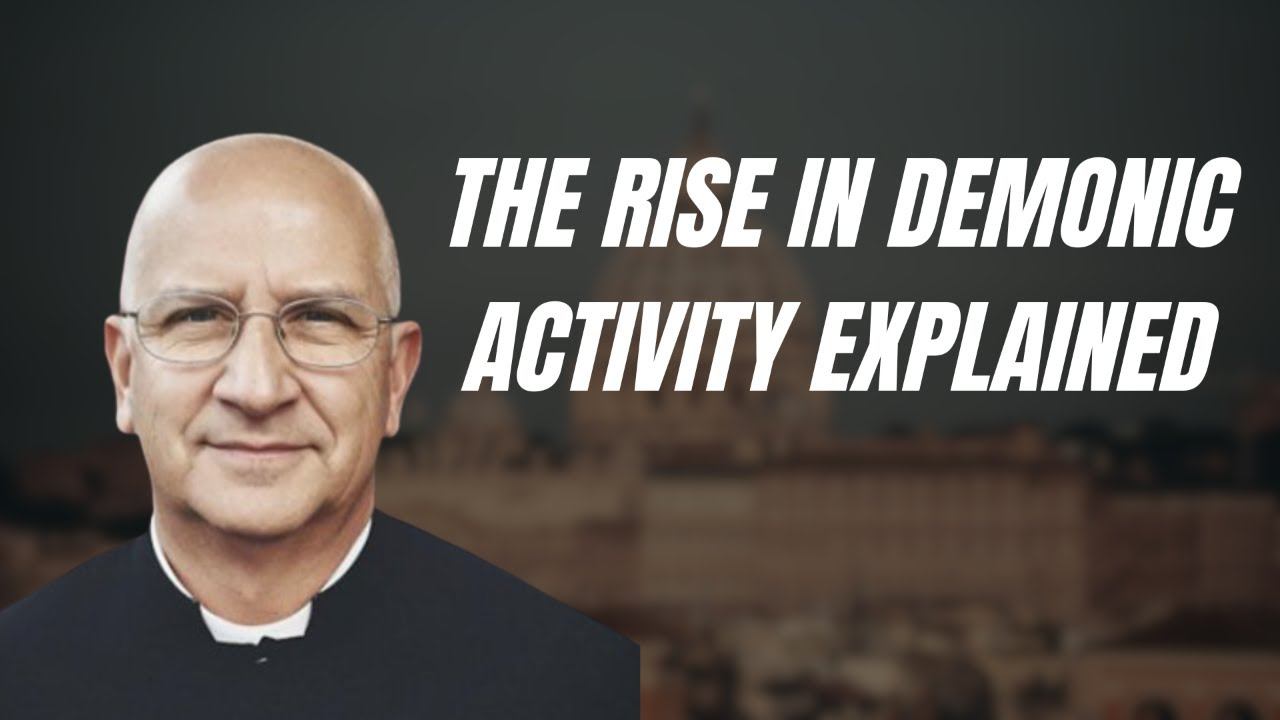 Exorcist Explains Why There Is A Rise In Demonic Activity In Our World