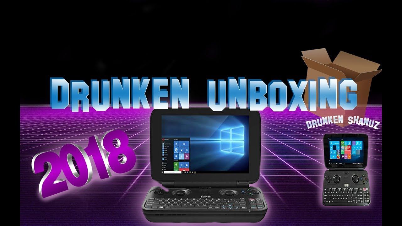 GPD WIN Un-Boxing 2018 - Drunken Shanuz смотреть онлайн