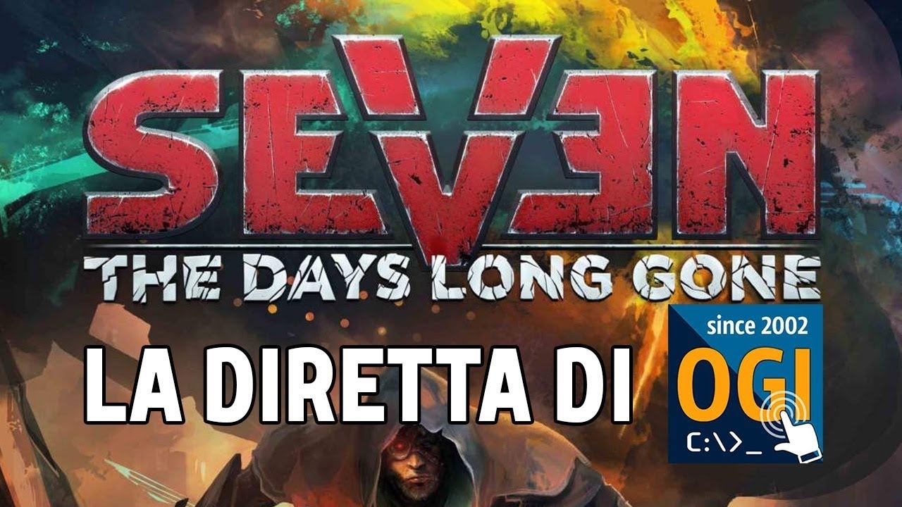 [ITA] Let's Stream - Seven: The Days Long Gone смотреть онлайн