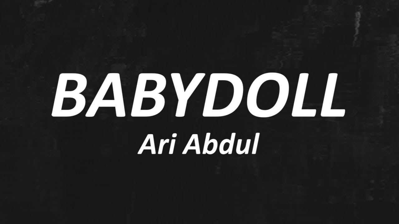 Ari Abdul - BABYDOLL (Sped Up) Lyrics смотреть онлайн