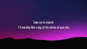Hozier - Take Me To Church (Lyrics)