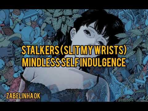 Mindless Self Indulgence - Stalkers (Slit My Wrists) {Tradução/Legendado} {+18} смотреть онлайн