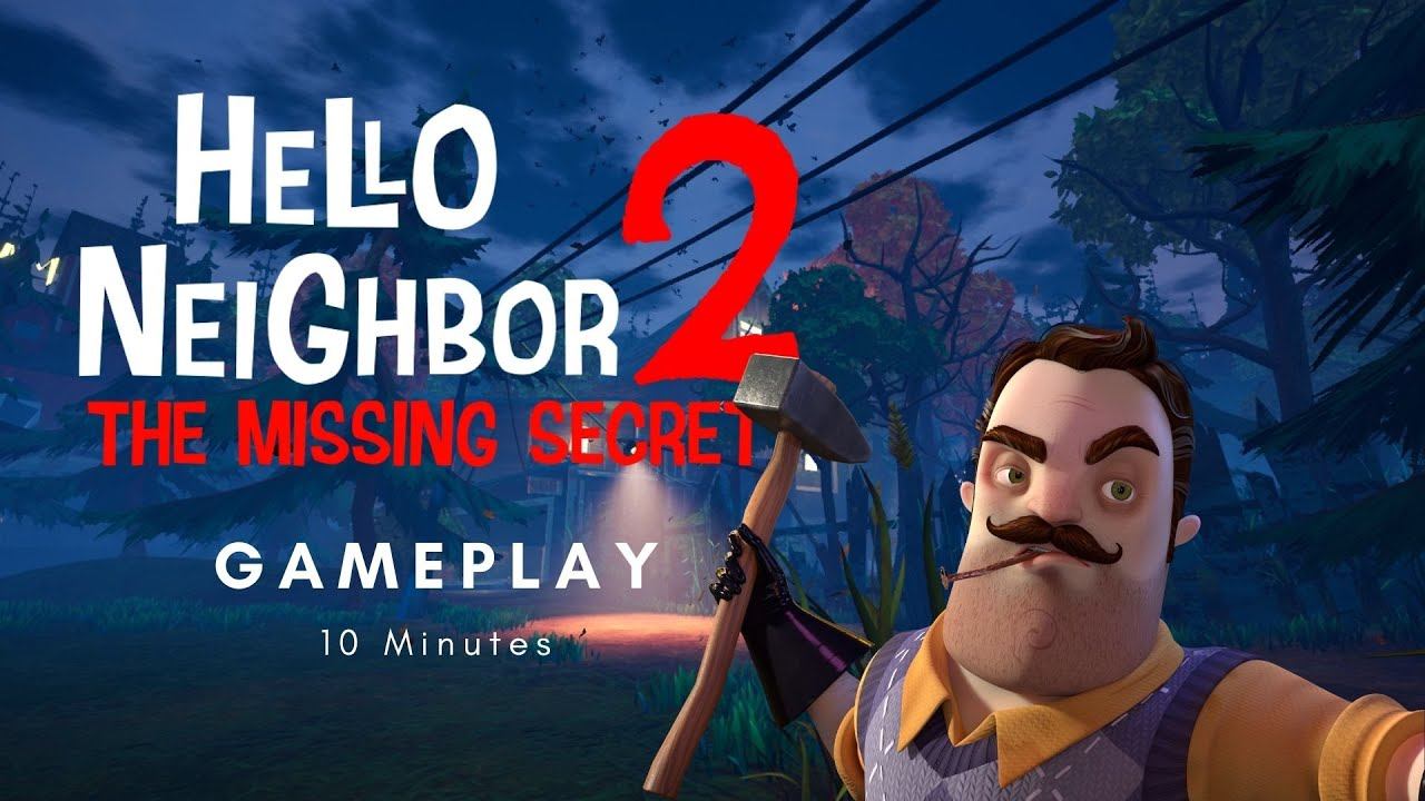 Hello Neighbor 2: The Missing Secret - 10 Minutes Gameplay (Full Game Dev Build) смотреть онлайн