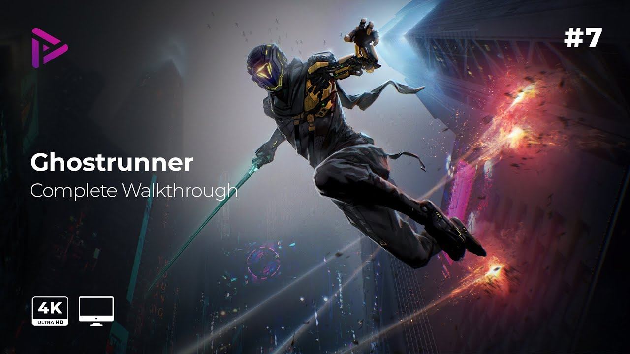 Ghostrunner Walkthrough - Ep7 - Beating Hel [PC Gameplay][4k - 60fps - RTX][No Commentary] смотреть онлайн