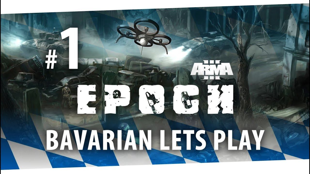 Bavarian Let's Play ARMA 3 EPOCH MOD #1 - Road to Base und Leichen erzeugen смотреть онлайн