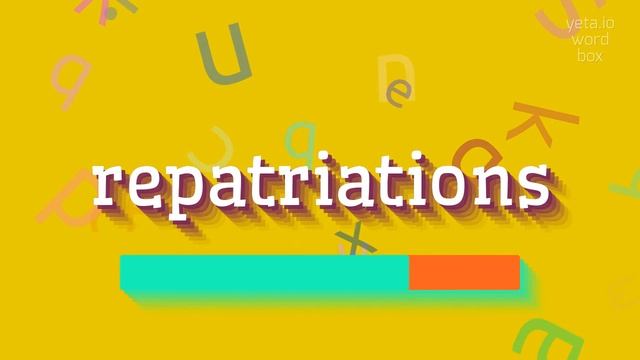 REPATRIATIONS - HOW TO PRONOUNCE IT? #repatriations смотреть онлайн