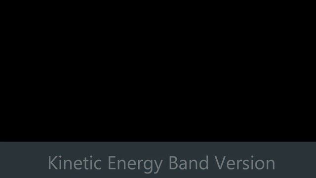 Kinetic Energy Song Comparison (Band and Orchestra Version) смотреть онлайн