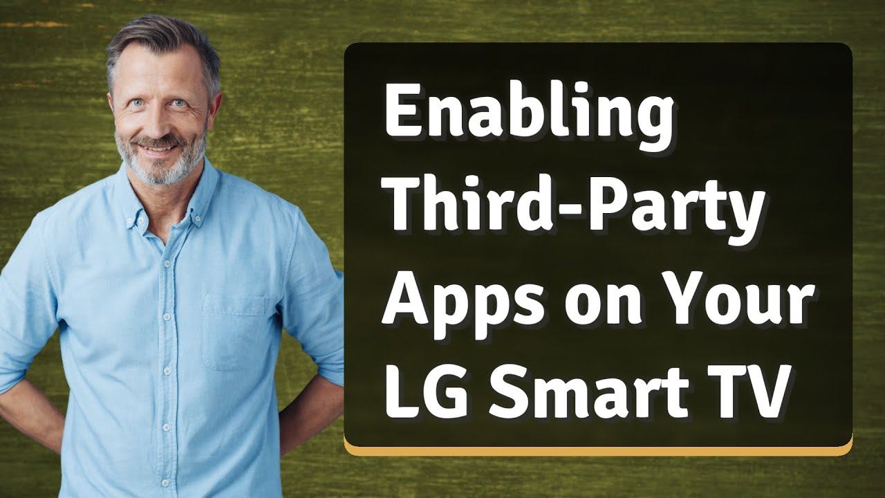 Enabling Third-Party Apps on Your LG Smart TV смотреть онлайн