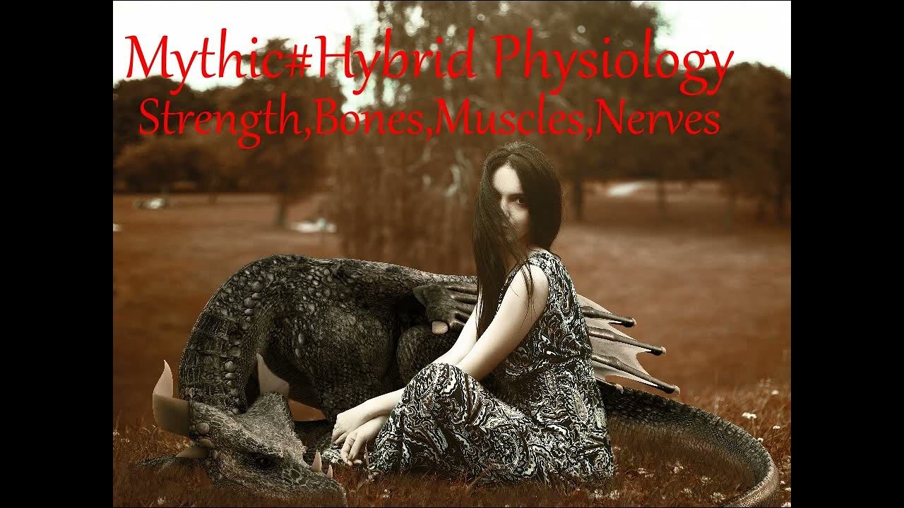 Strength, Bones, Muscles, Nerves, Mythic Physiology, Hybrid Physiology смотреть онлайн