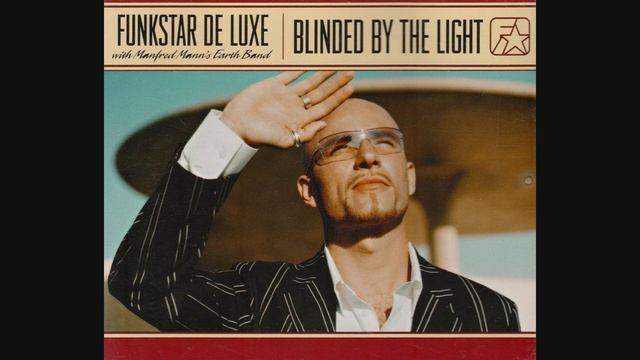 Funkstar De Luxe with Manfred Mann's Earth Band - Blinded By The Light (Maxi-Single) смотреть онлайн