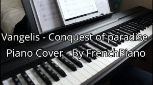 Vangelis - Conquest of paradise ( Piano Cover )