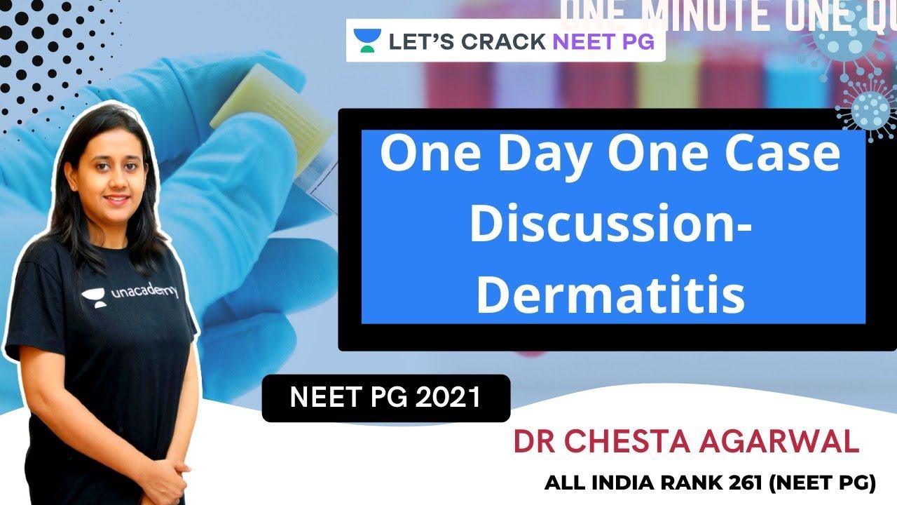 One Day One Case Discussion- Dermatitis | NEET PG 2021 | Dr. Chesta Agarwal смотреть онлайн