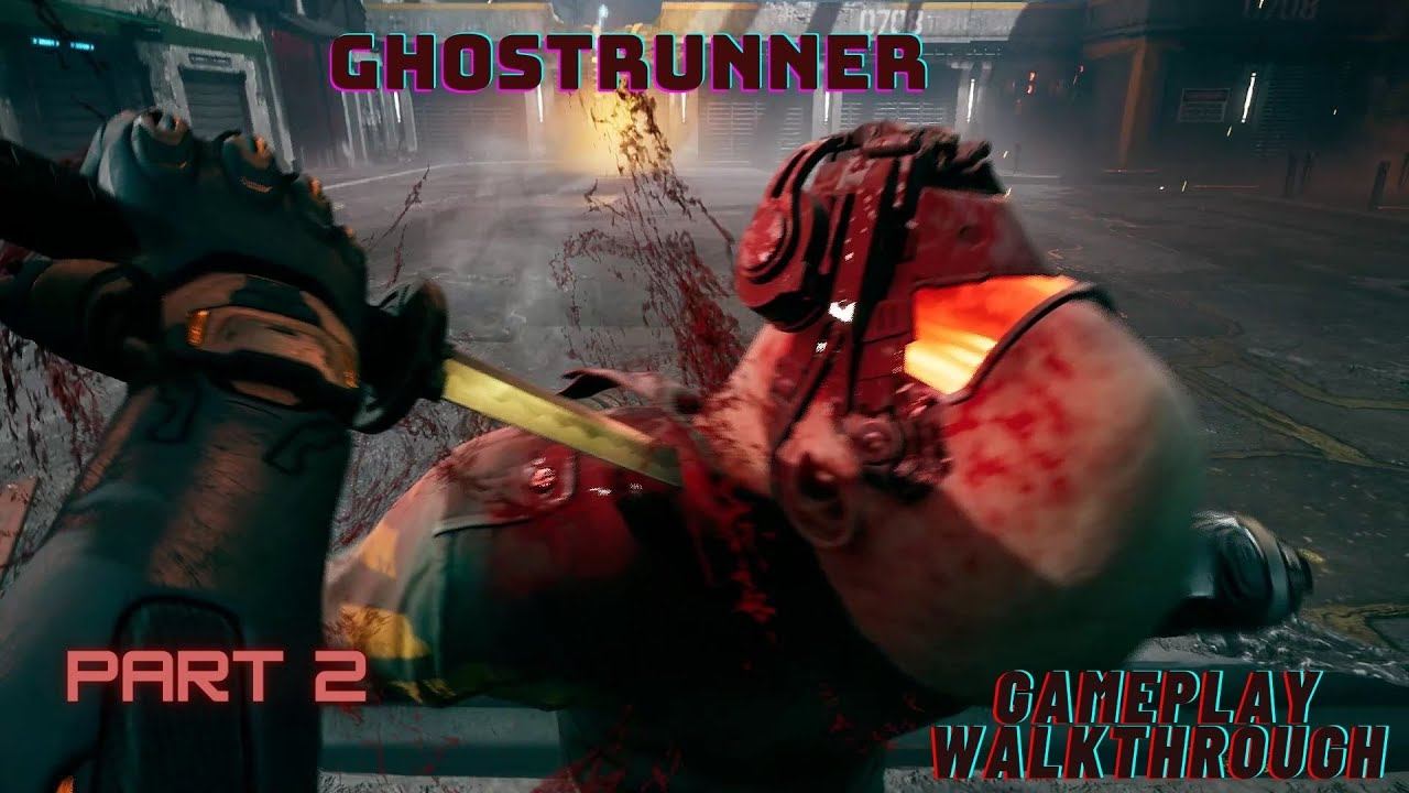 Ghostrunner Gameplay Walkthrough Part 2 смотреть онлайн
