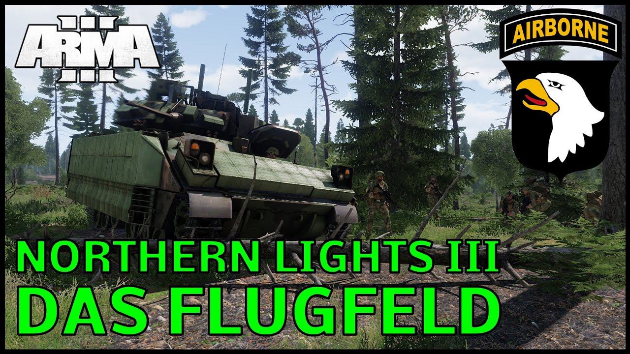 Arma 3 - Mission "Northern Lights III" - Das Flugfeld ► 101st.AD Coop Mission | Stream-Highlight смотреть онлайн