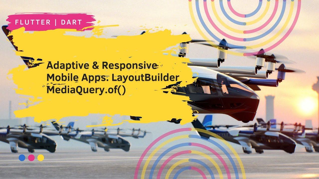 Flutter Adaptive and Responsive Apps LayoutBuilder MediaQuery.of() смотреть онлайн