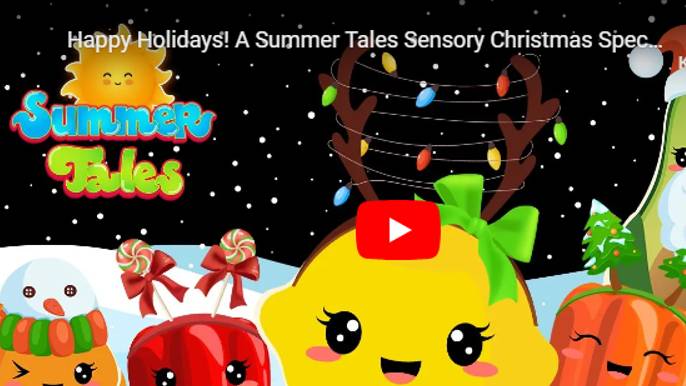 Happy Holidays!  A Summer Tales Sensory Christmas Special