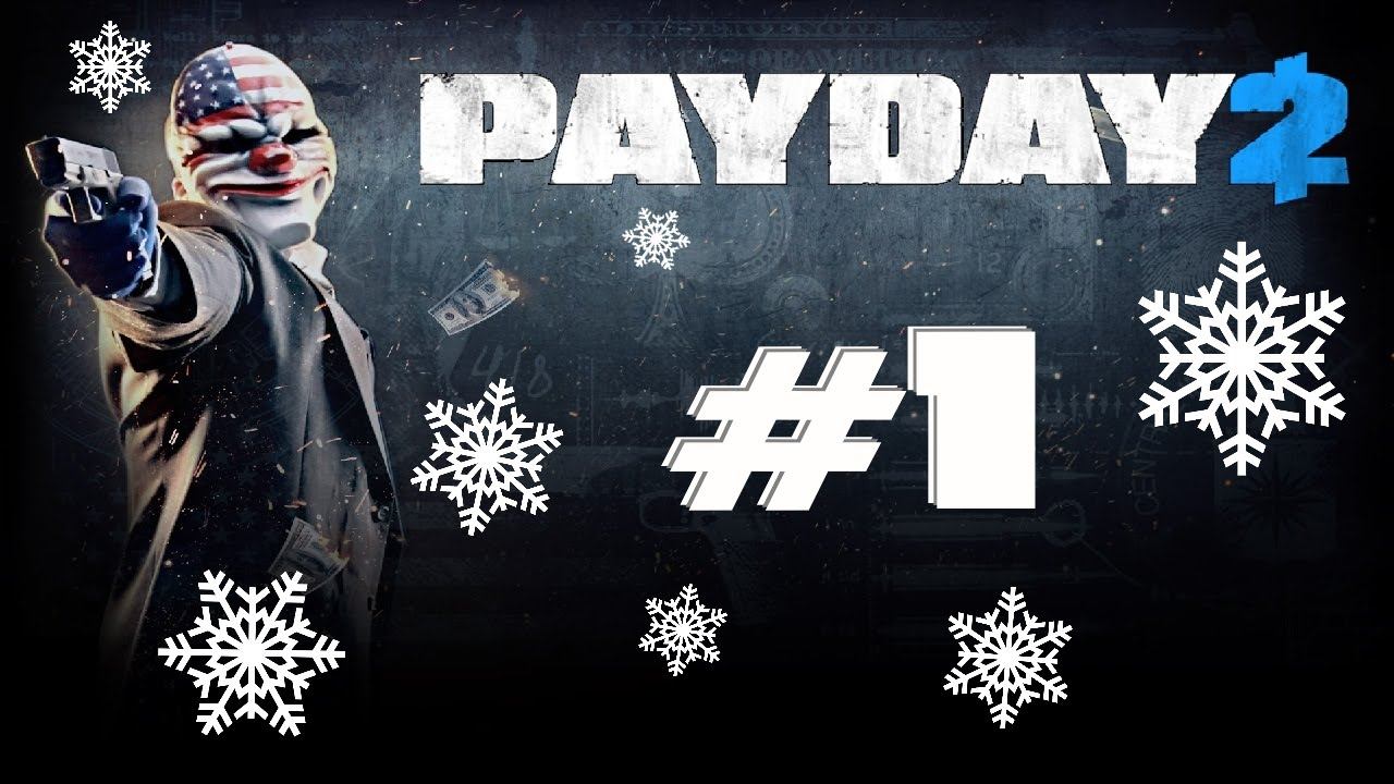 Payday 2 |#1| Santa's Workshop | Jingle-Wubs смотреть онлайн