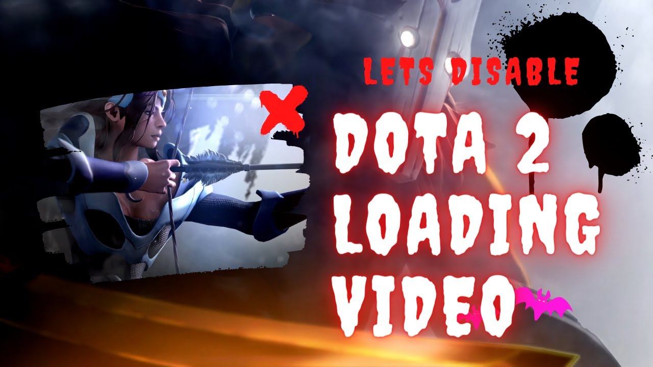 Disable DOTA 2 Loading Video - STEAM NEW UPDATE смотреть онлайн
