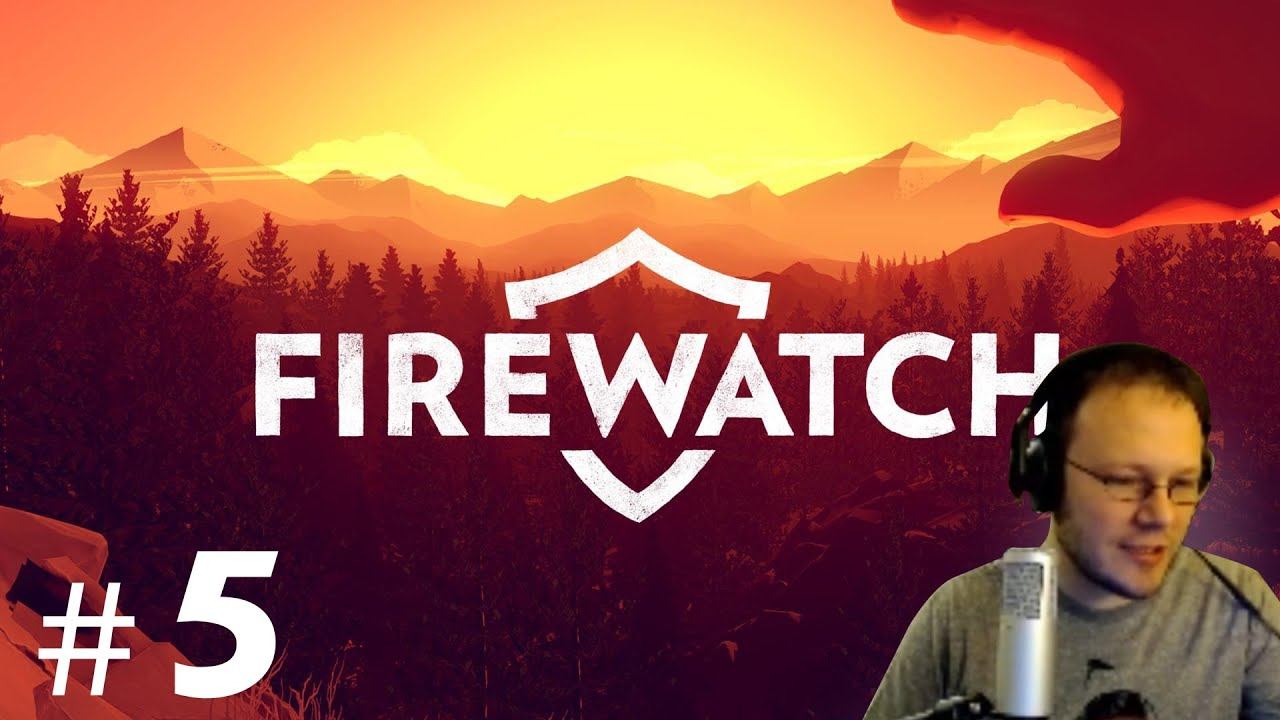 Aaron Plays Firewatch #5 "Finale" смотреть онлайн