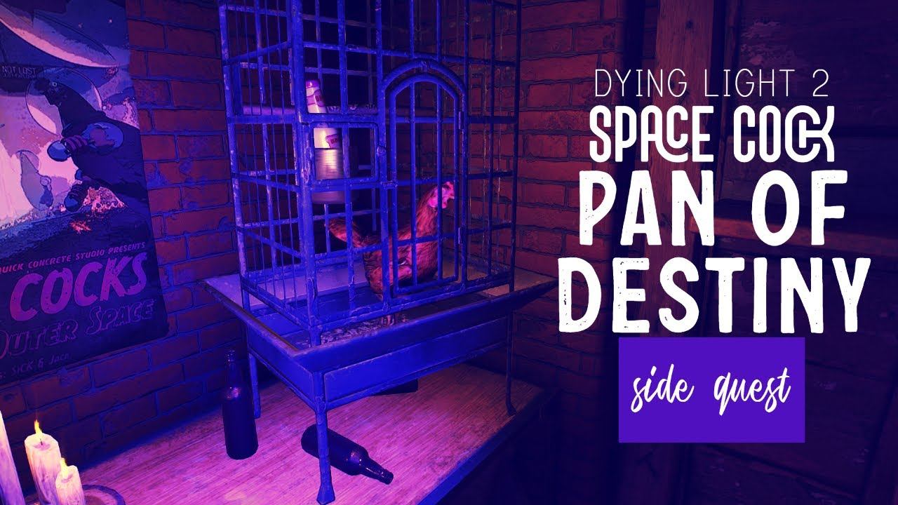 Dying Light 2 Playthrough | Space Cock (Pan Of Destiny Blueprint). смотреть онлайн
