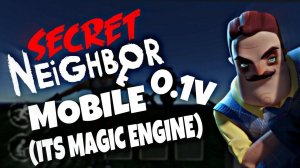 Secret neighbor - Mobile 0.1v (Its magic engine) 🤯😱