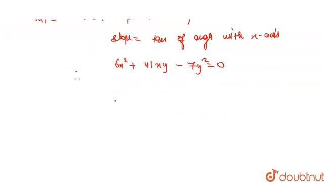 If the lines represented by `6x^(2)+41xy-7y^(2)=0` makes angle `alpha and beta` with X-axi смотреть онлайн