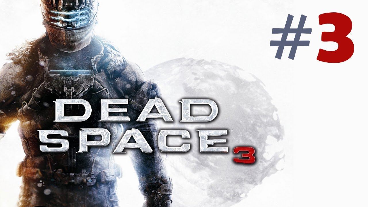 Dead Space 3 Walkthrough - Part 3 with Scare Cam "Inside Dredger Corp" (Let's Play, Playthrough) смотреть онлайн