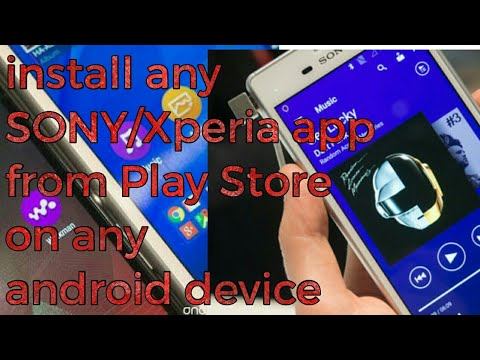 How to install any SONY/XPERIA App from play store on any Android device[ROOT] смотреть онлайн