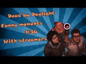 72hrs Dead by Daylight Highlights #36