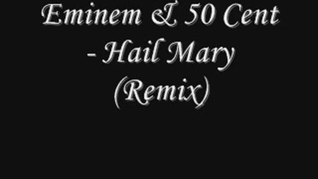 Eminem & 50 Cent - Hail Mary (Remix) смотреть онлайн