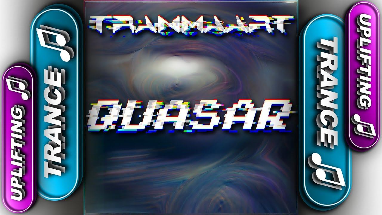 Tranmaart - Quasar (Trance Tune Concept from 2011) смотреть онлайн