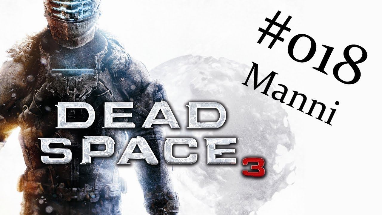 Let's Play Together Dead Space 3 - #018 - Können wir Schneeengel machen? [Manni] смотреть онлайн