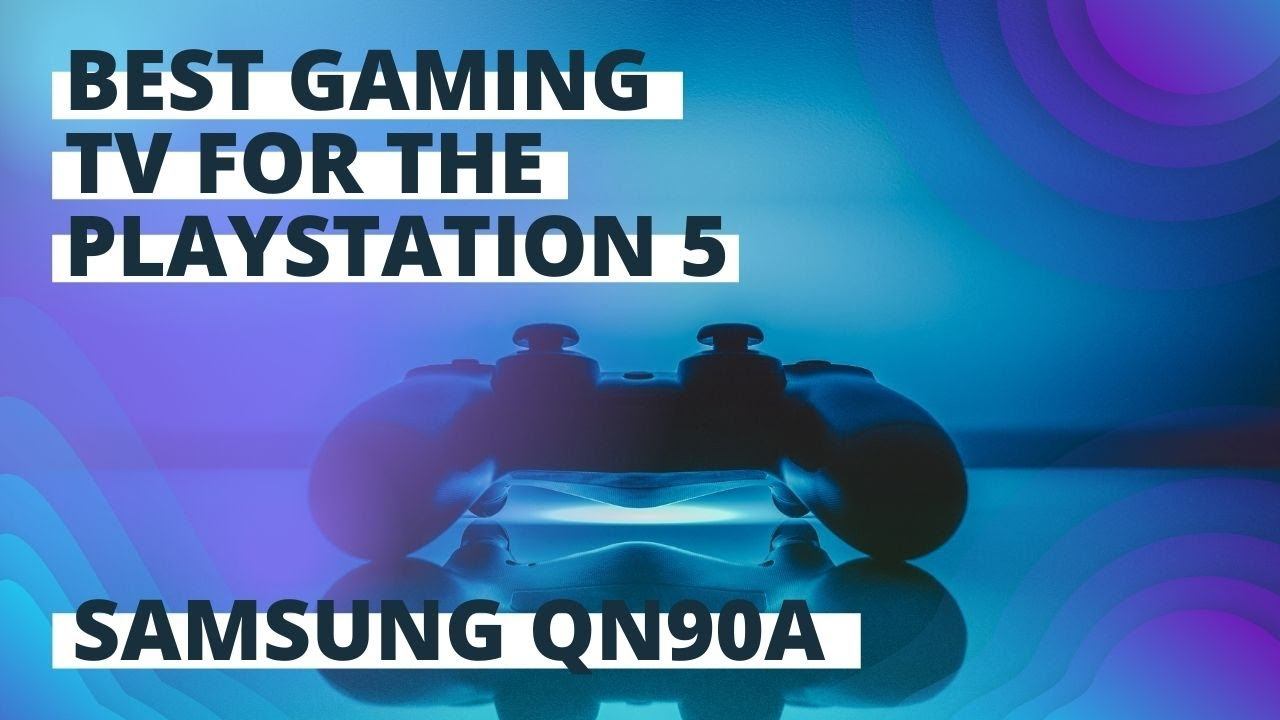 SAMSUNG QN90A TV - Best TV for Playstation 5? смотреть онлайн