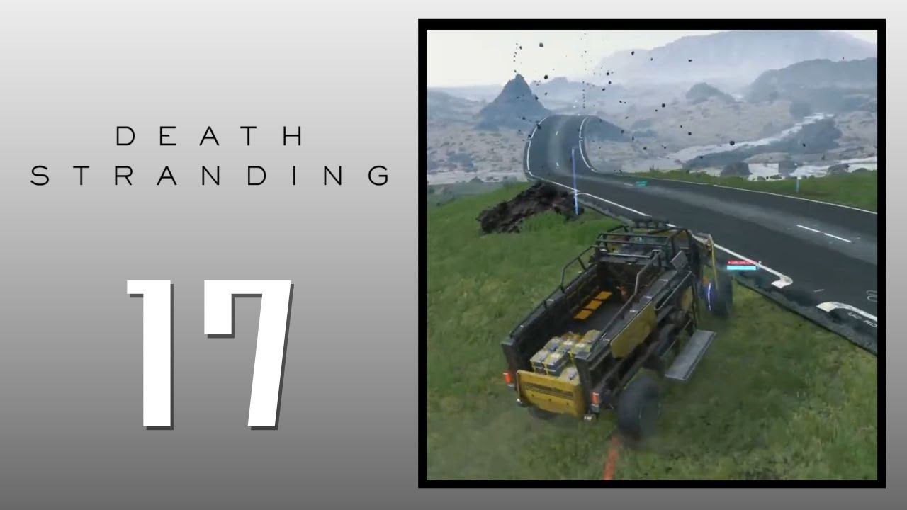 #17｜道路ってすごい【DEATH STRANDING DIRECTOR'S CUT】 смотреть онлайн