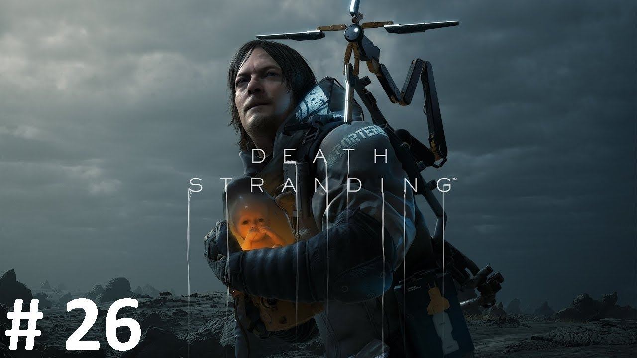 Death Stranding прохождение на платину # 26 смотреть онлайн