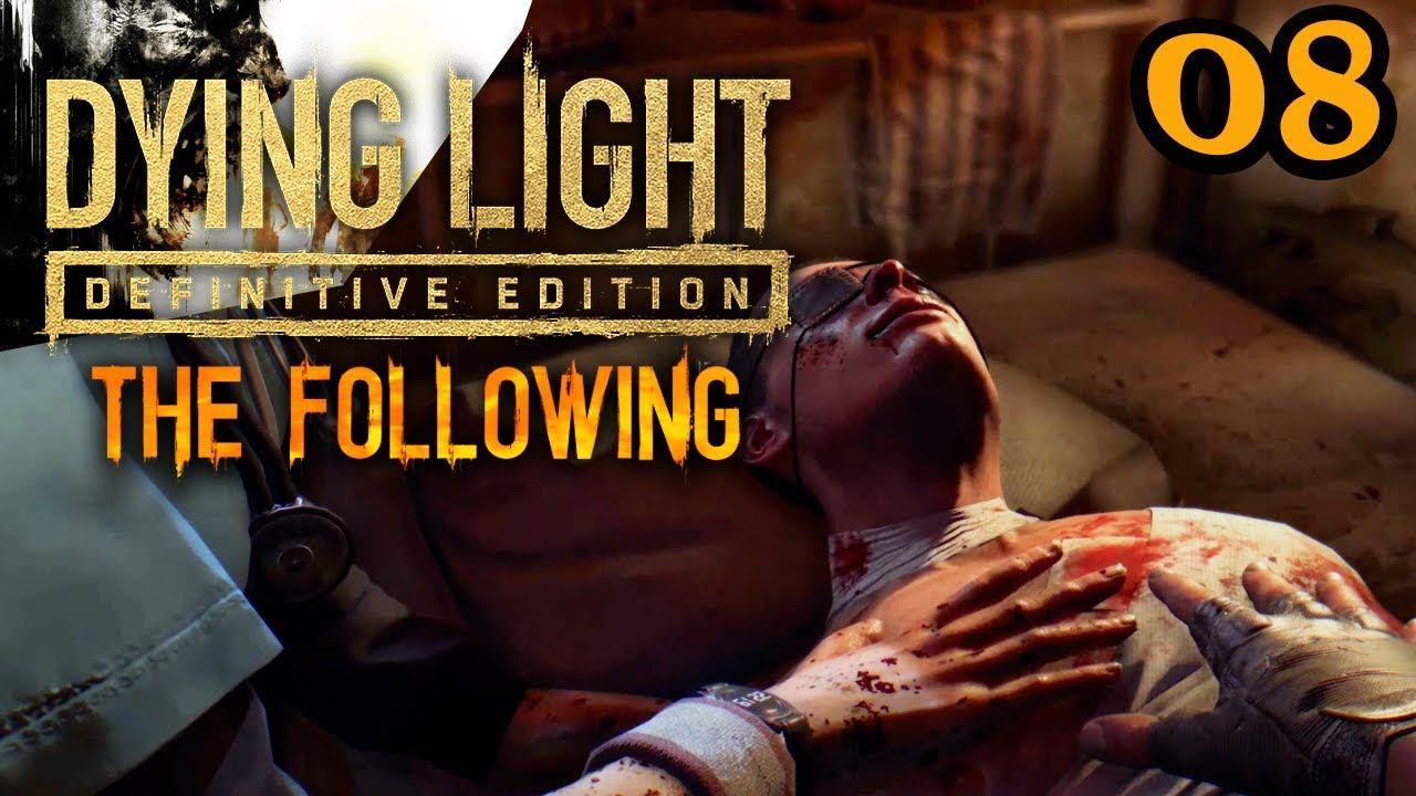 The Countryside | Dying Light: Definitive Edition - Episode 8 (The Following) смотреть онлайн