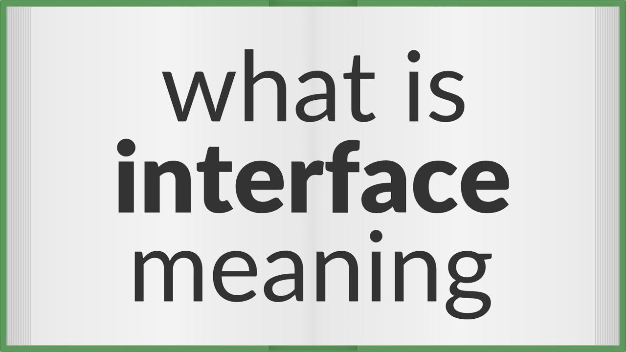 Interface | meaning of Interface смотреть онлайн