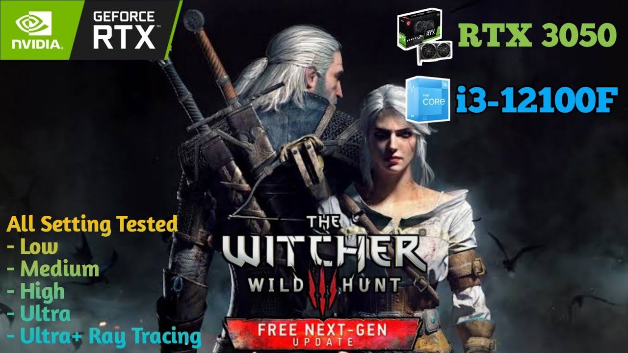 The Witcher 3 Wild Hunt Next Gen - RTX 3050 ft i3-12100F | All Setting Tested смотреть онлайн