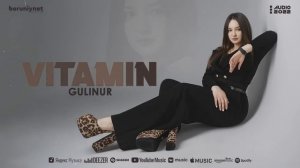 Gulinur - Vitamin (Audio 2022)