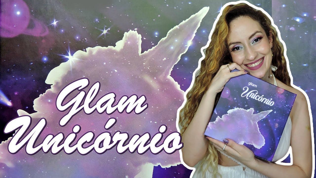 GLAM DE MAIO DE 2024: GLAM UNICÓRNIO | LAIANE LIRA смотреть онлайн