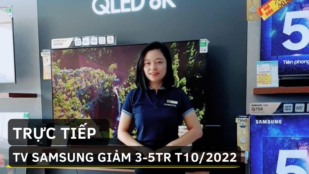 Tháng 10 Samsung XUỐNG 3-5 tr Tivi từ 32 tới 85 inch màn LED tới QLED смотреть онлайн